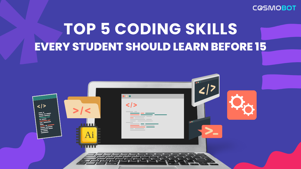 Top 5 Coding Skills Every Student Should Learn Before 15