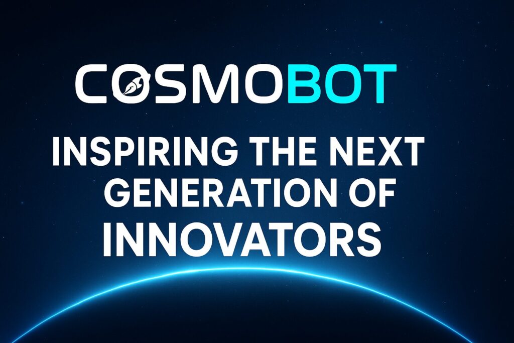 How Cosmobot Inspires the Next Generation of Innovators