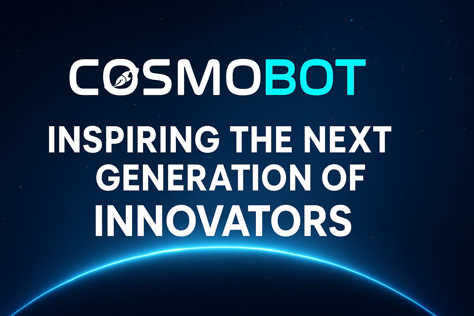 How Cosmobot Inspires the Next Generation of Innovators