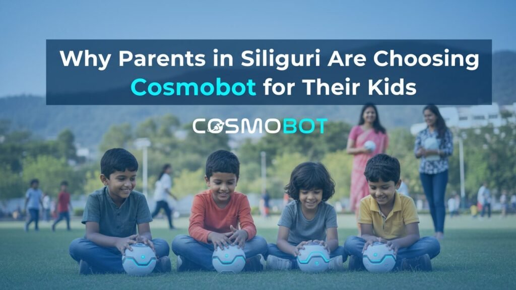 Parents in Siliguri Are Choosing Cosmobot